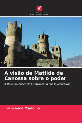 A visão de Matilde de Canossa sobre o poder