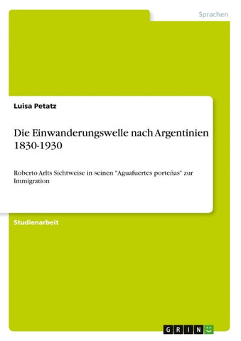 Die Einwanderungswelle nach Argentinien 1830-1930