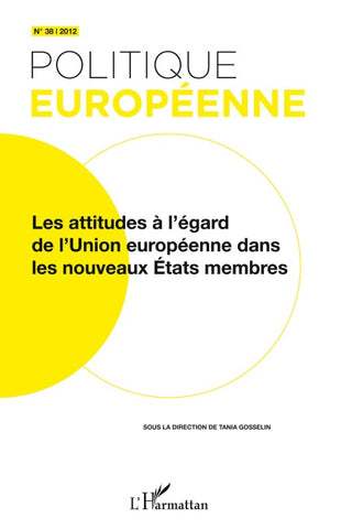 Les attitudes à l'égard de l'Union européenne dans les nouveaux Etats membres