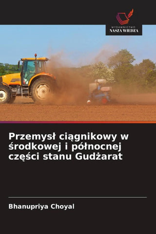 Przemys¿ ci¿gnikowy w ¿rodkowej i pó¿nocnej cz¿¿ci stanu Gud¿arat