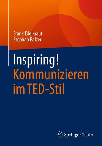 Inspiring! Kommunizieren im TED-Stil