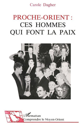 Proche-Orient : Ces hommes qui font la paix