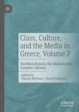 Class, Culture, and the Media in Greece, Volume 2