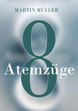 Acht Atemzüge