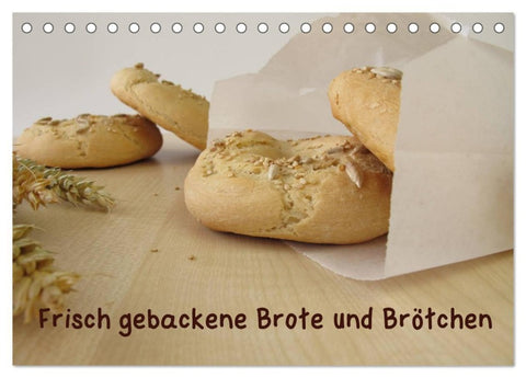 Frisch gebackene Brote und Brötchen (Tischkalender 2026 DIN A5 quer), CALVENDO Monatskalender