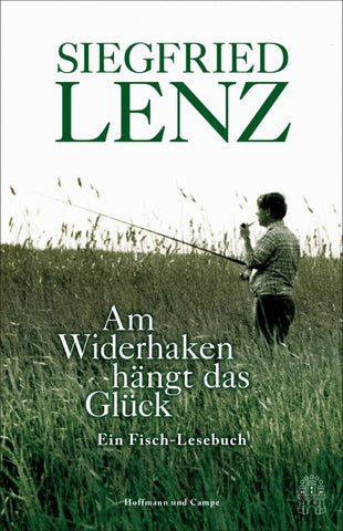 Am Widerhaken hängt das Glück