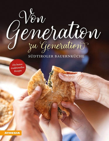 Von Generation zu Generation – Südtiroler Bauernküche
