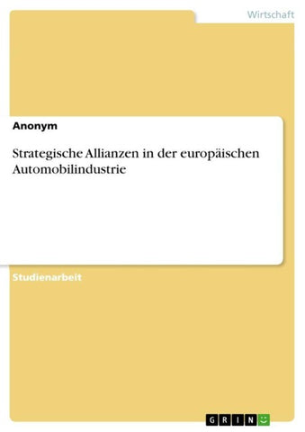 Strategische Allianzen in der europäischen Automobilindustrie