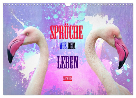 Sprüche aus dem Leben - Artwork (Wandkalender 2026 DIN A3 quer), CALVENDO Monatskalender