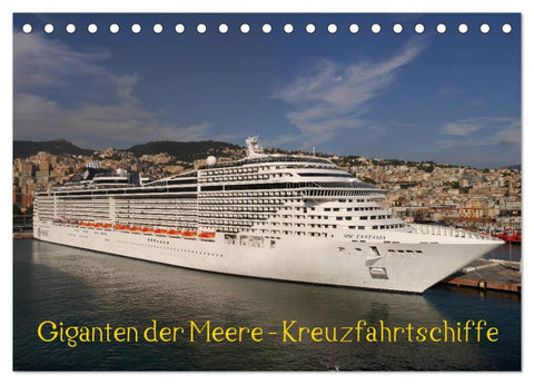 Giganten der Meere - Kreuzfahrtschiffe (Tischkalender 2026 DIN A5 quer), CALVENDO Monatskalender