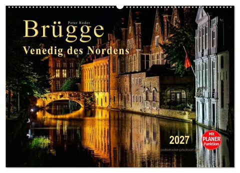 Brügge - Venedig des Nordens (Wandkalender 2027 DIN A2 quer), CALVENDO Monatskalender