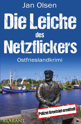 Die Leiche des Netzflickers. Ostfrieslandkrimi