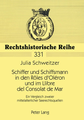 Schiffer und Schiffsmann in den Rôles d’Oléron und im Llibre del Consolat de Mar