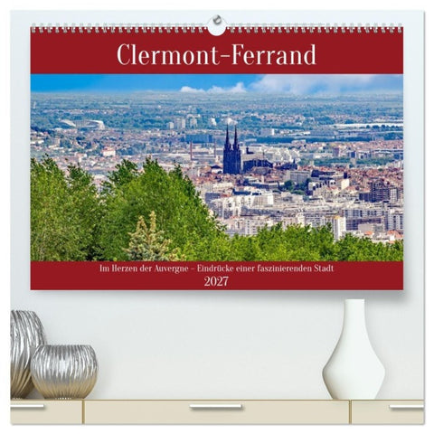 Clermont-Ferrand (hochwertiger Premium Wandkalender 2027 DIN A2 quer), Kunstdruck in Hochglanz