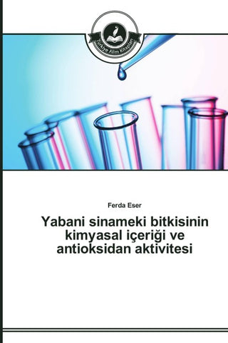 Yabani sinameki bitkisinin kimyasal içeri¿i ve antioksidan aktivitesi