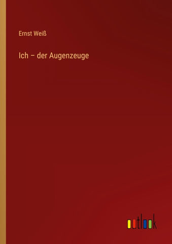 Ich - der Augenzeuge