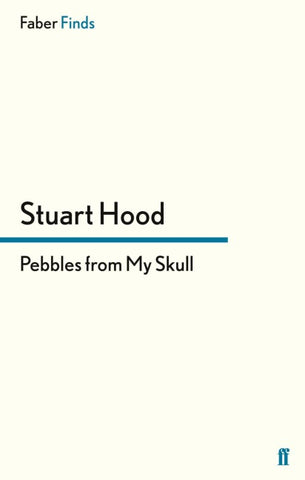 Pebbles From My Skull