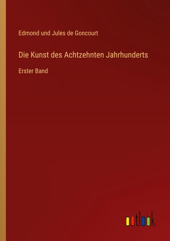 Die Kunst des Achtzehnten Jahrhunderts