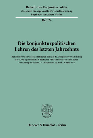 Die konjunkturpolitischen Lehren des letzten Jahrzehnts.