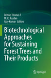 Biotechnological Approaches for Sustaining Forest Trees and Their Products