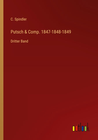 Putsch & Comp. 1847-1848-1849