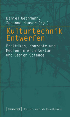 Kulturtechnik Entwerfen