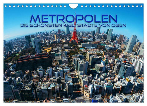 Metropolen - die schönsten Weltstädte von oben (Wandkalender 2027 DIN A4 quer), CALVENDO Monatskalender