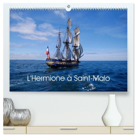 L'Hermione à Saint-Malo (Calendrier mural haut de gamme 2027 DIN A2 vertical), CALVENDO calendrier mensuel