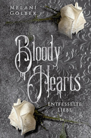 Bloody Hearts: Entfesselte Liebe