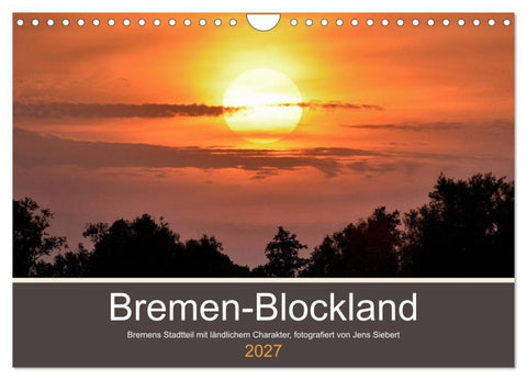 Bremen-Blockland (Wandkalender 2027 DIN A4 quer), CALVENDO Monatskalender