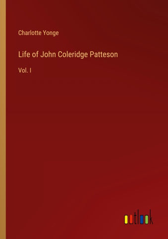 Life of John Coleridge Patteson