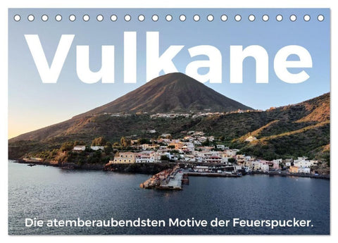 Vulkane - Die atemberaubendsten Motive der Feuerspucker. (Tischkalender 2027 DIN A5 quer), CALVENDO Monatskalender