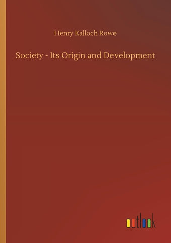 Society - Its Origin and Development
