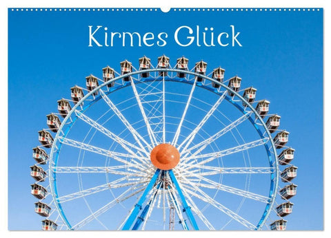 Kirmes Glück (Wandkalender 2027 DIN A2 quer), CALVENDO Monatskalender