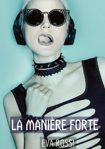 La Manière Forte
