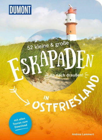 52 kleine & große Eskapaden in Ostfriesland