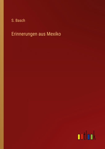 Erinnerungen aus Mexiko