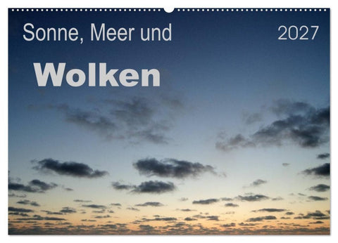 Sonne, Meer und Wolken (Wandkalender 2027 DIN A2 quer), CALVENDO Monatskalender
