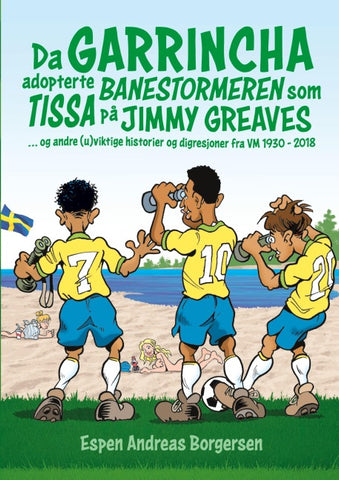 Da Garrincha adopterte banestormeren som tissa på Jimmy Greaves
