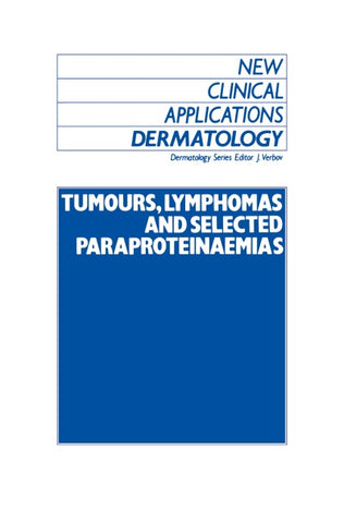 Tumours, Lymphomas and Selected Paraproteinaemias