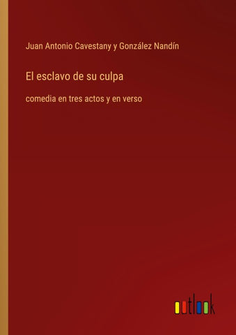 El esclavo de su culpa