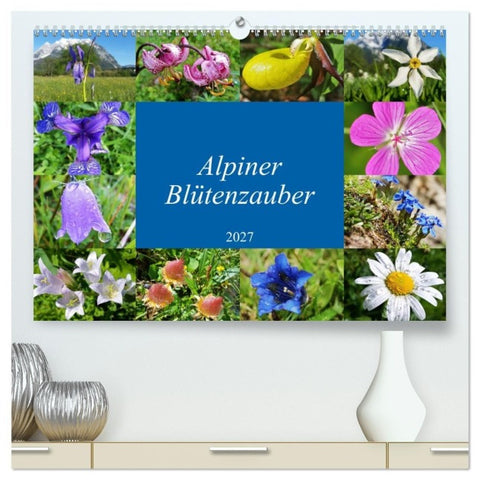 Alpiner Blütenzauber (hochwertiger Premium Wandkalender 2027 DIN A2 quer), Kunstdruck in Hochglanz