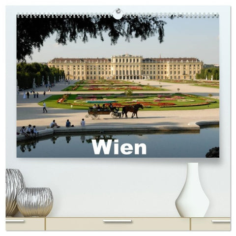 Wien (hochwertiger Premium Wandkalender 2027 DIN A2 quer), Kunstdruck in Hochglanz
