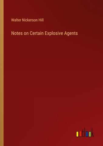 Notes on Certain Explosive Agents