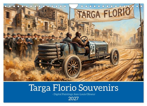 Targa Florio Souvenirs1906 bis 1930 (Wandkalender 2027 DIN A4 quer), CALVENDO Monatskalender