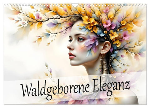 Waldgeborene Eleganz (Wandkalender 2027 DIN A3 quer), CALVENDO Monatskalender