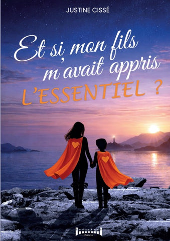 Et si mon fils m'avait appris l'essentiel