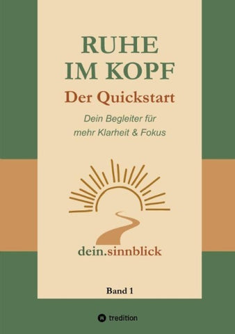 Ruhe im Kopf - Der Quickstart