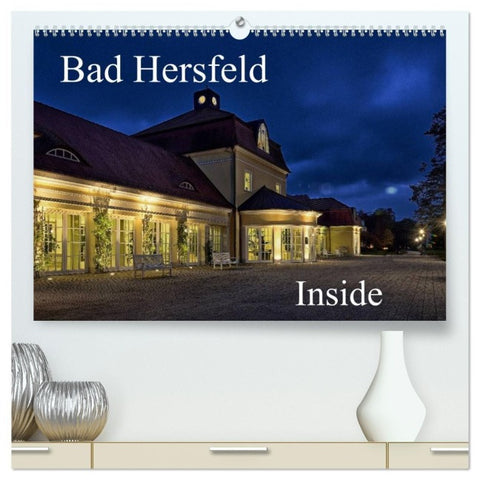 Bad Hersfeld Inside (hochwertiger Premium Wandkalender 2027 DIN A2 quer), Kunstdruck in Hochglanz