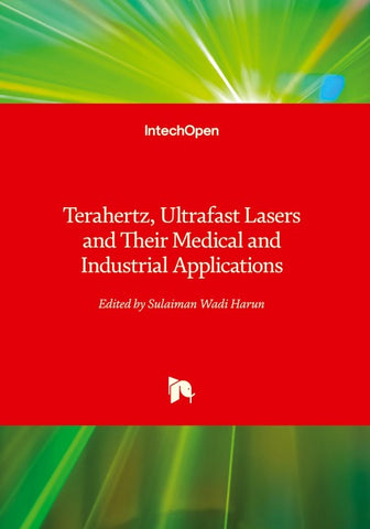 Terahertz, Ultrafast Lasers and Their Medical and Industrial Applications